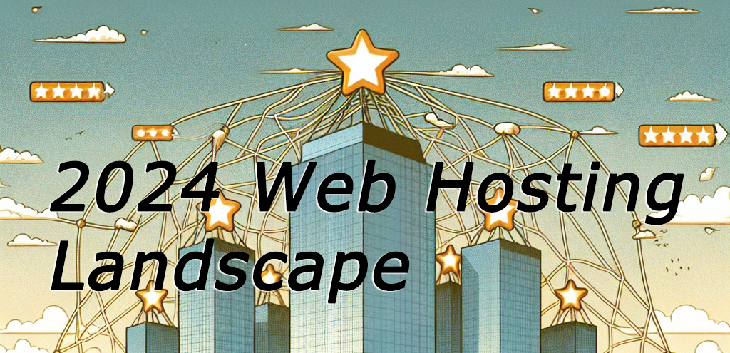 2024 Web Hosting Landscape